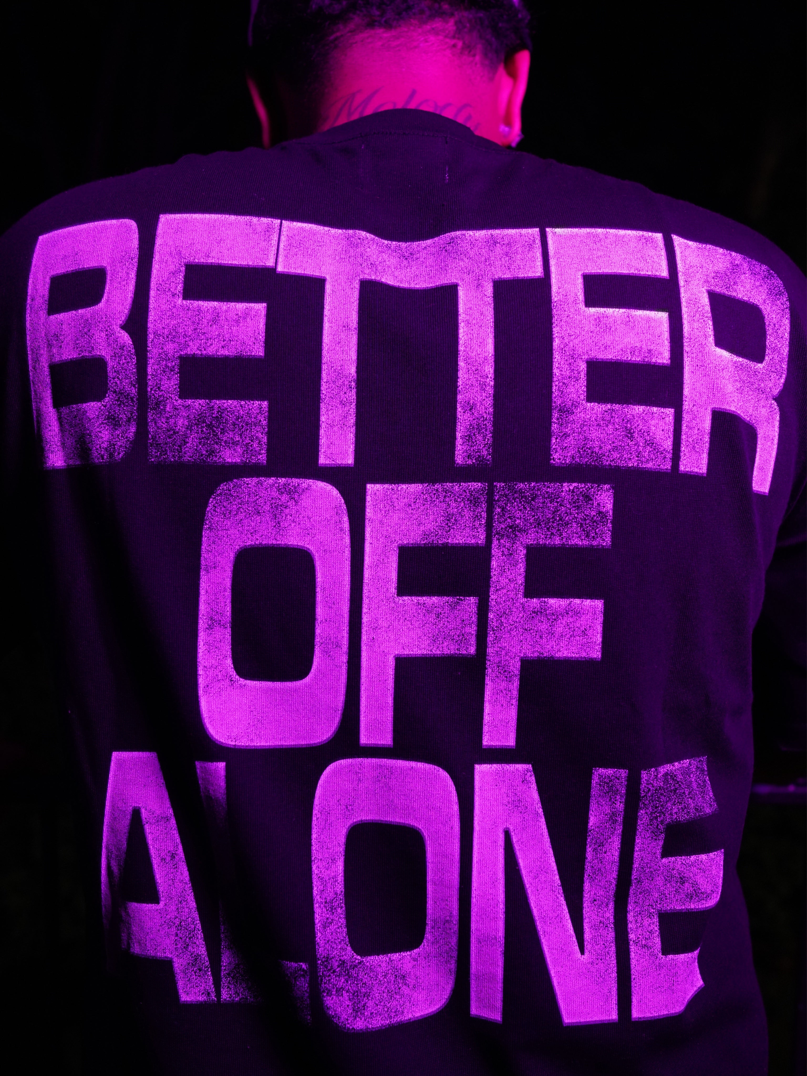 BETTER OF ALONE TEE